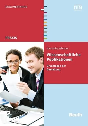 Imagen de archivo de Wissenschaftliche Publikationen: Grundlagen der Gestaltung a la venta por medimops