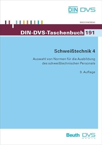 Schweißtechnik 4: Auswahl von Normen für die Ausbildung des schweißtechnischen Personals