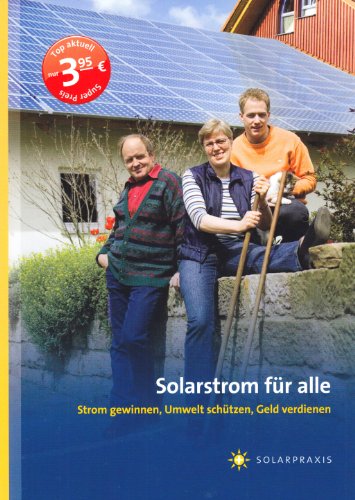 9783410200376: Solarstrom fr alle: Strom gewinnen, Umwelt schtzen, Geld verdienen