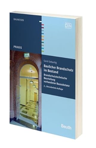 Stock image for Baulicher Brandschutz im Bestand: Brandschutztechnische Beurteilung vorhandener Bausubstanz for sale by medimops