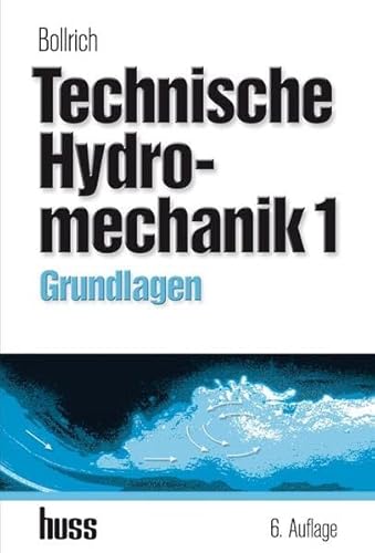 Imagen de archivo de Technische Hydromechanik 1 : Grundlagen a la venta por Buchpark