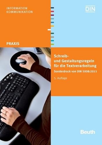 Schreib- und Gestaltungsregeln für die Textverarbeitung. Sonderdruck von DIN 5008:2011 = Rules for the writing and layout of word processing documents = Règles pour la rédaction et présentation des textes. - Deutsches Institut für Normung