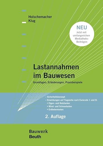 9783410217329: Lastannahmen im Bauwesen - Grundlagen, Erluterungen, Praxisbeispiele: Sicherheitskonzept Einwirkungen auf Tragwerke nach Eurocode 1 und 8: Eigen- und ... Wind- und Schneelasten, Erdbebenlasten