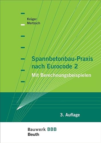 Stock image for Spannbetonbau-Praxis nach Eurocode 2: Mit Berechnungsbeispielen Bauwerk-Basis-Bibliothek for sale by medimops