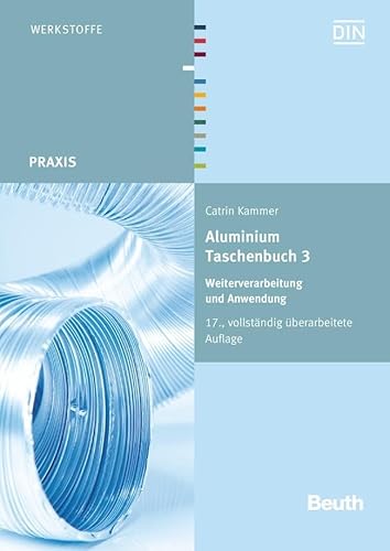9783410223115: Aluminium Taschenbuch 3: Weiterverarbeitung und Anwendung
