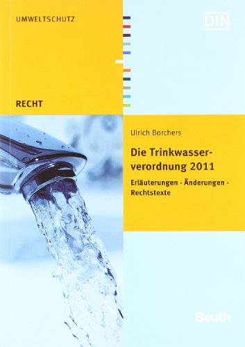 Imagen de archivo de Die Trinkwasserverordnung 2011: Erluterungen - nderungen - Rechtstexte a la venta por medimops