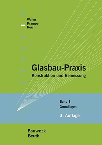Beispielbild fr Glasbau-Praxis: Konstruktion und Bemessung Band 1: Grundlagen (Bauwerk) zum Verkauf von Kunsthandlung Rainer Kirchner