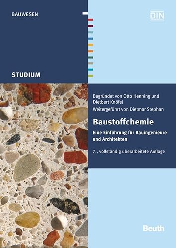 Baustoffchemie : Eine Einführung für Bauingenieure und Architekten - Otto Henning