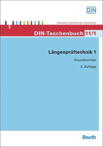 Längenprüftechnik 1: Grundnormen (DIN-Taschenbuch) - DIN e.V.