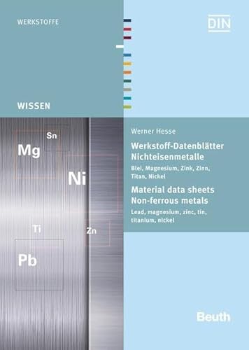 9783410234906: Werkstoff-Datenbltter - Nichteisenmetalle: Blei, Magnesium, Zink, Zinn, Titan, Nickel