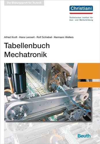 Tabellenbuch Mechatronik - Kruft Alfred, Lennert Hans, Schiebel Rolf, Wellers Hermann