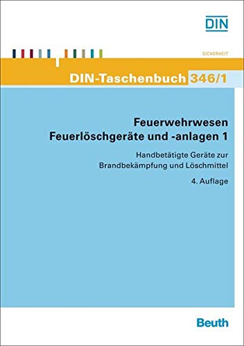 Stock image for Feuerwehrwesen - Feuerlschgerte und -anlagen 1 : Handbettigte Gerte zur Brandbekmpfung und Lschmittel for sale by Buchpark