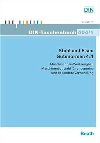 Stock image for Stahl und Eisen - Gtenormen 4/1 : Maschinenbau/Werkzeugbau Maschinenbaustahl fr allgemeine und besondere Verwendung for sale by Buchpark