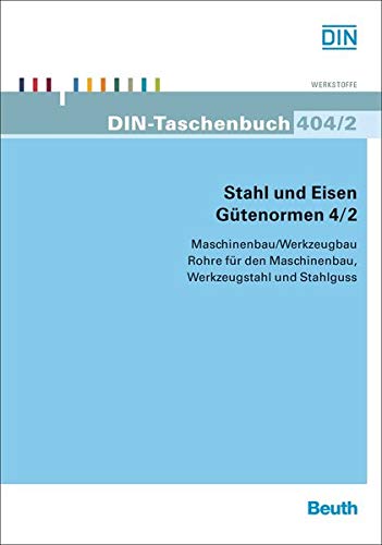 9783410239277: Stahl und Eisen - Gtenormen 4/2: Maschinenbau/Werkzeugbau Maschinenbaustahl fr Rohre, Werkzeugstahl und Stahlguss
