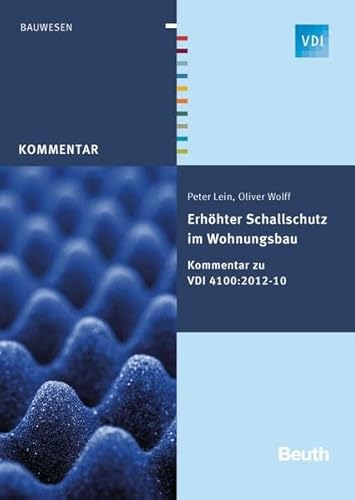 9783410242550: Erhhter Schallschutz im Wohnungsbau: Kommentar zu VDI 4100:2012-10