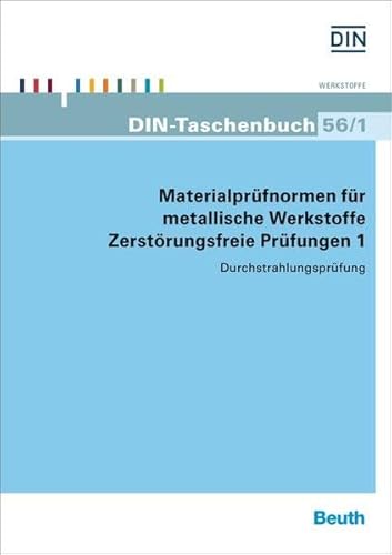 Stock image for Materialprfnormen fr metallische Werkstoffe : Zerstrungsfreie Prfungen 1 Durchstrahlungsprfung for sale by Buchpark