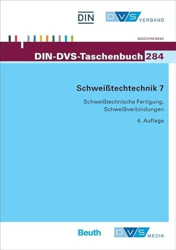 Beispielbild fr DIN-DVS-Taschenbuch ; 284: Schweitechnik 7. Schweitechnische Fertigung, Schweiverbindungen zum Verkauf von HJP VERSANDBUCHHANDLUNG