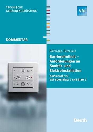 Stock image for Barrierefreiheit - Anforderungen an Sanitr- und Elektroinstallation: Kommentar zu VDI 6008 Blatt 2 und Blatt 3 for sale by Revaluation Books