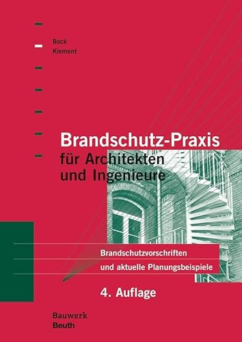 Brandschutz-Praxis für Architekten und Ingenieure - Hans Michael Bock