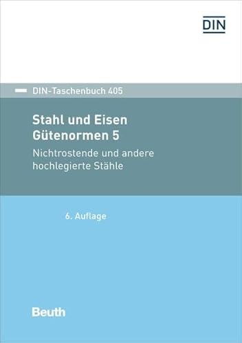 9783410252320: Stahl und Eisen: Gtenormen 5: Nichtrostende und andere hochlegierte Sthle: 405