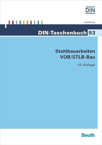 9783410256595: Stahlbauarbeiten VOB/STLB-Bau: VOB Teil B: DIN 1961; VOB Teil C: ATV DIN 18299, ATV DIN 18335