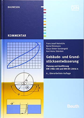 Beispielbild fr Gebude- und Grundstcksentwsserung: Planung und Ausfhrung DIN 1986-100 und DIN EN 12056-4 (Beuth Kommentar) zum Verkauf von medimops