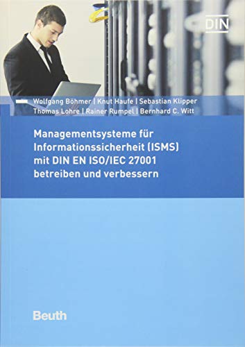 Beispielbild fr Managementsysteme fr Informationssicherheit (ISMS) mit DIN EN ISO/IEC 27001 betreiben und verbessern (Beuth Praxis) zum Verkauf von medimops