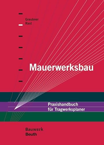 Stock image for Mauerwerksbau: Praxishandbuch fr Tragwerksplaner for sale by Revaluation Books