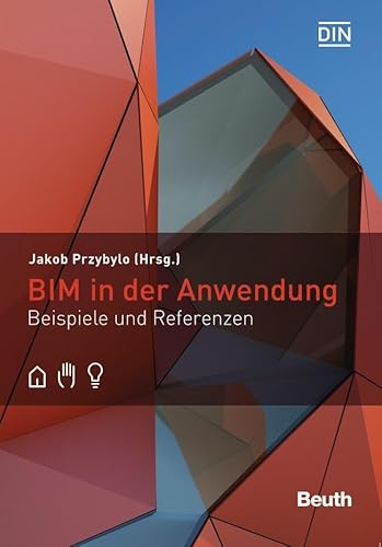 Beispielbild fr BIM in der Anwendung : Beispiele und Referenzen zum Verkauf von Buchpark