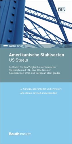 9783410268789: Amerikanische Stahlsorten: Leitfaden fr den Vergleich amerikanischer Stahlsorten mit EN- bzw. DIN-Normen Deutsch / Englisch