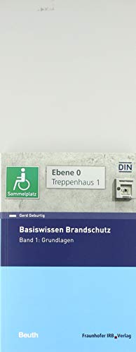 Stock image for Basiswissen Brandschutz: Band 1: Grundlagen (Beuth Praxis) for sale by medimops