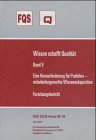 Beispielbild fr Wissen schafft Qualitt, Bd.5 : Eine Herausforderung fr Praktiker - mitarbeitergerechte Wissensakquisition zum Verkauf von medimops