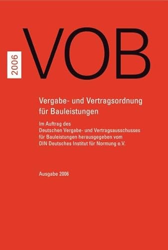 Imagen de archivo de VOB 2006 - Teil A - DIN 1960, Teil B - DIN 1961, Teil C - ATVen: Vergabe- und Vertragsordnung fr Bauleistungen a la venta por medimops