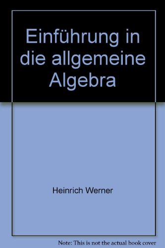 Stock image for Einfhrung in die allgemeine Algebra for sale by medimops