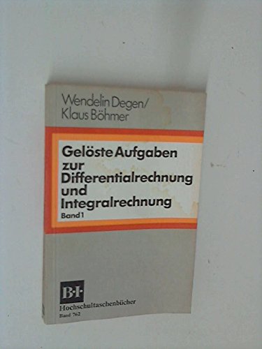 Stock image for Gelste Aufgaben zur Differentialrechnung und Integralrechnung, Band 1. for sale by Wissenschaftl. Antiquariat Th. Haker e.K