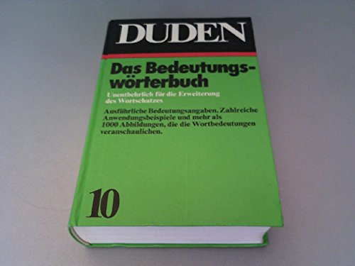 Beispielbild fr Duden - Band 10: Das Bedeutungsw rterbuch. Unentbehrlich für die Erweiterung des Wortschatzes zum Verkauf von WorldofBooks