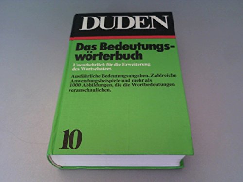 9783411009107: Duden - Band 10: Das Bedeutungswrterbuch. Unentbehrlich fr die Erweiterung des Wortschatzes