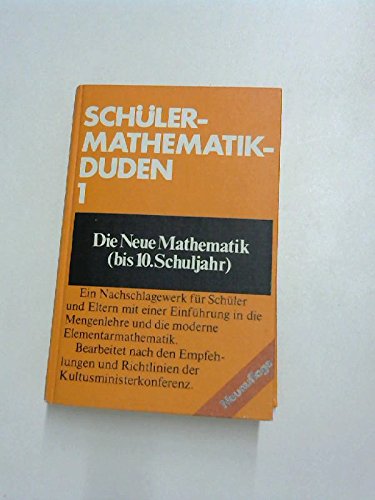 Schülerduden: Die Mathematik I (Bis 10. Schuljahr) Bearbeitet nach den Empfehlungen und Richtlinien der Kultusministerkonferenz - Meschkowski, Herbert und Helmut Schütz;