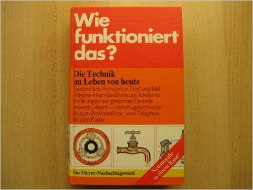 9783411009886: Wie Funktioniert Das, Die Technik Im Leben Von Heute [Import allemand]