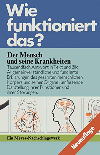 Beispielbild fr Wie funktioniert das? Der Mensch und seine Krankheiten zum Verkauf von Antiquariat Buchtip Vera Eder-Haumer