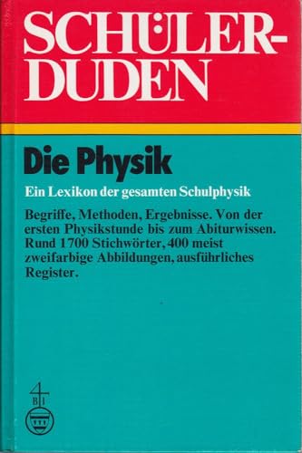 Imagen de archivo de Die Physik: Ein Lexikon der gesamten Schulphysik (Duden für den Schüler) a la venta por HPB-Red