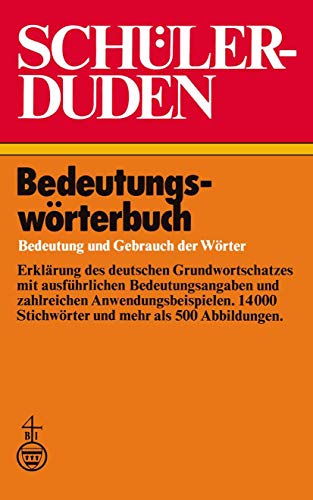 Stock image for Schlerduden Bedeutungswrterbuch: Bedeutung und Gebrauch der Wrter for sale by Antiquariat  Angelika Hofmann