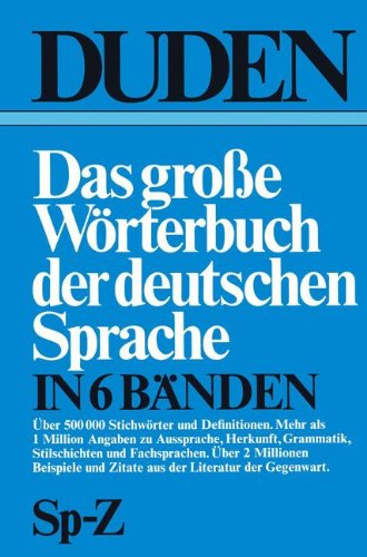 Beispielbild fr Duden Das groe Wrterbuch der deutschen Sprache in sechs Bnden: Band 6: Sp?Z (Duden Worterbuch, Sp-Z) zum Verkauf von Versandantiquariat Felix Mcke