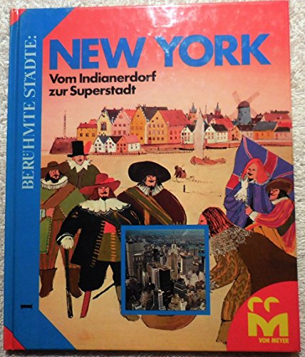 Beispielbild fr New York. Vom Indianerdorf zur Superstadt zum Verkauf von Versandantiquariat Felix Mcke