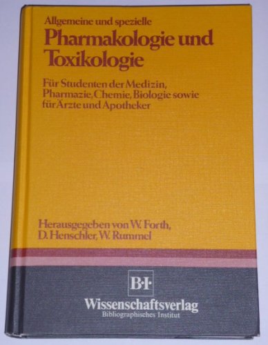 Allgemeiner und spezielle Pharmakologie und Toxikologie, für Studenten der Medizin, Pharmazie, Ch...