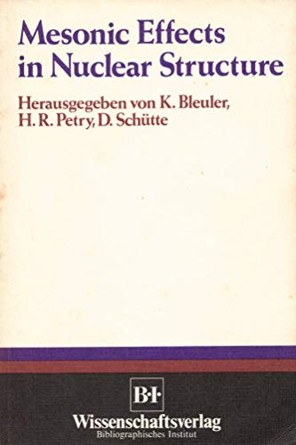 9783411014798: Mesonic Effects in Nuclear Structure - Proceedings of the Conference in Memoriam Klaus Erkelenz - Bonn, 29.-30. Jan. 1974