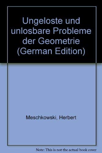 Stock image for Ungeloste und unlosbare Probleme der Geometrie (German Edition) for sale by Librairie Th  la page