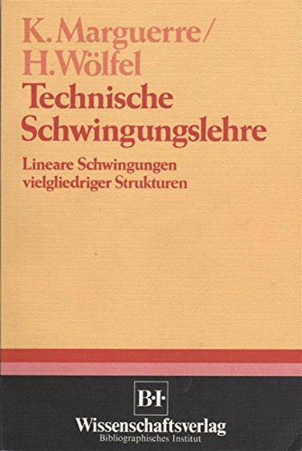 Imagen de archivo de Technische Schwingungslehre. Lineare Schwingungen vielgliedriger Strukturen a la venta por medimops