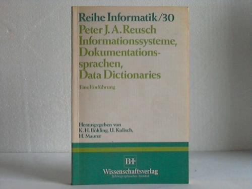 9783411015955: Informationssysteme, Dokumentationsspracher, Data Dictionaries: [eine Einfhrung] (Reihe Informatik)