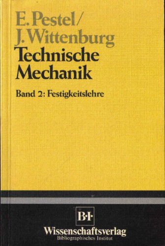 Technische Mechanik: Festigkeitslehre - Eduard, Pestel und Wittenburg Jens